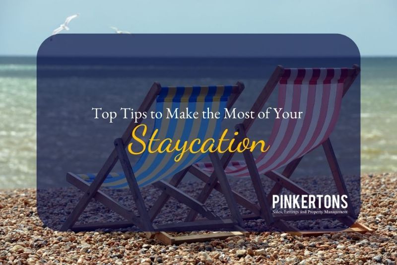 Top Tips to Make the Most of Your Staycation